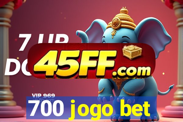 700 jogo bet